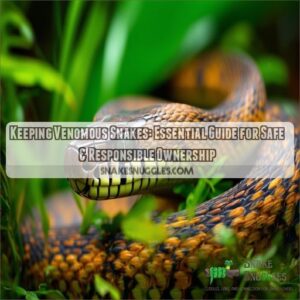 keeping venomous snakes