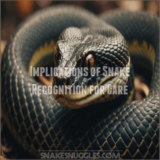 Implications of Snake Recognition for Care