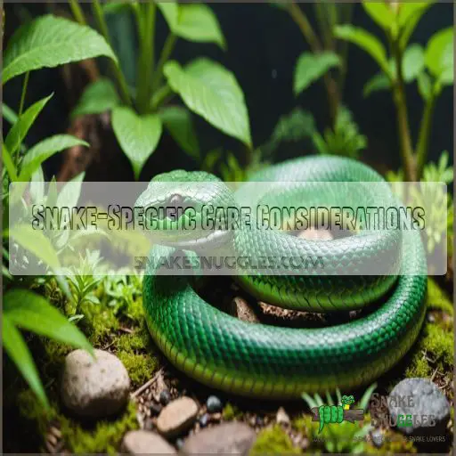 Snake-Specific Care Considerations