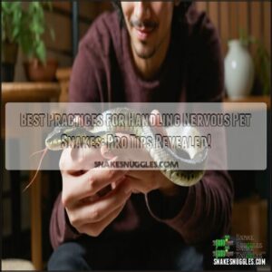 best practices handling nervous pet snake