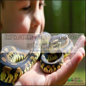 Emphasizing The Positive Aspects of Snake Care