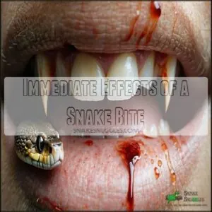 Immediate Effects of a Snake Bite Immediate Effects of a Snake Bite
