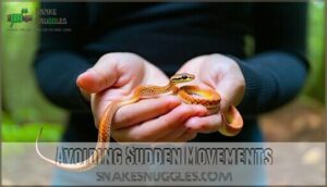 avoiding sudden movements