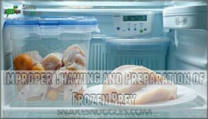 improper thawing and preparation of frozen prey