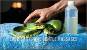 lubricants and gentle massages