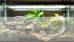 glass or plastic enclosures for durability