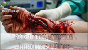 seek medical attention immediately if bitten