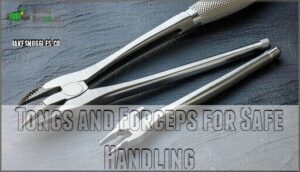 tongs and forceps for safe handling