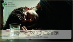 drowsiness and vomiting