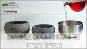 drying and refilling bowls for optimal hygiene