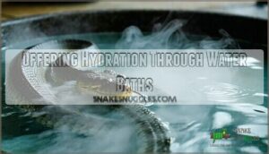offering hydration through water baths