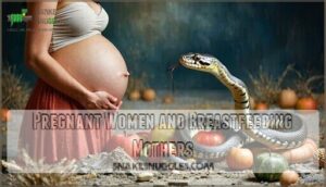 pregnant women and breastfeeding mothers