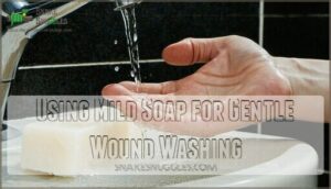 using mild soap for gentle wound washing