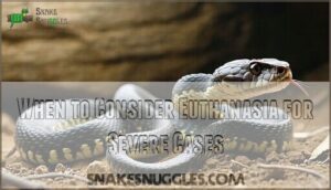 when to consider euthanasia for severe cases