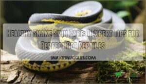 healthy snake skin care