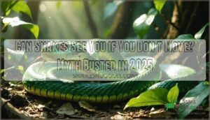 can snakes see you if you dont move fact or fiction