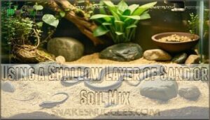 using a shallow layer of sand or soil mix