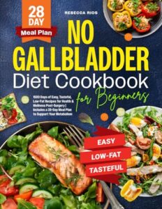 No Gallbladder Diet Cookbook for B0DTGT3CHL