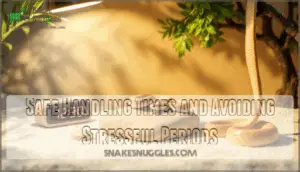safe handling times and avoiding stressful periods