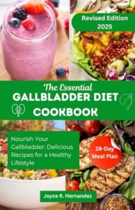 The Essential Gallbladder Diet Cookbook: B0BZF9DCQ9