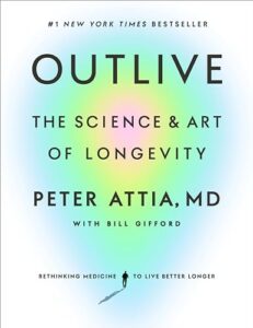 Outlive: The Science and Art 0593236599