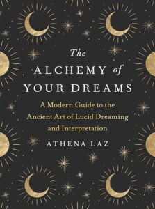 The Alchemy of Your Dreams: 0593327799