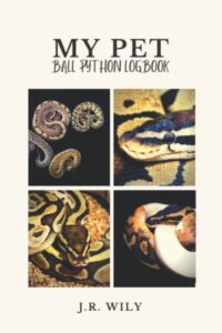 My Pet Ball Python Logbook: B09PMHYQQ7