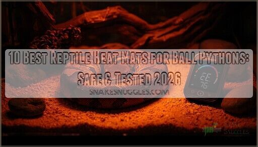 10 Best Reptile Heat Mats for Ball Pythons: Safe & Tested 2026