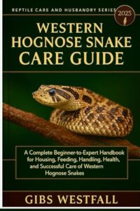 WESTERN HOGNOSE SNAKE CARE GUIDE: B0G6C7RPCS