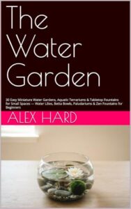 The Water Garden: 30 Easy B0HBKXG9JD